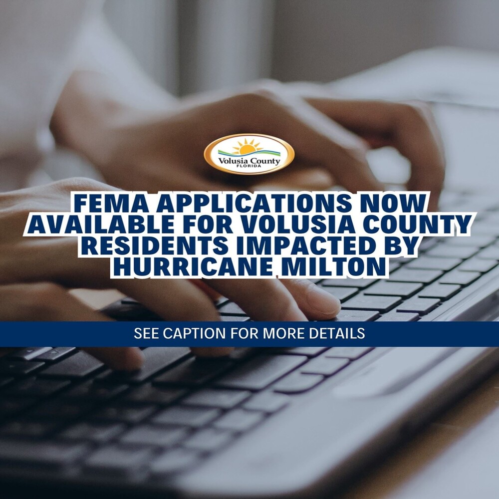 FEMA Applications Now Available for Volusia County Residents Impacted by Hurricane Milton.